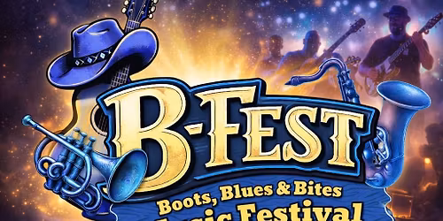 B-Fest Boots, Blues and Bites Music Fest