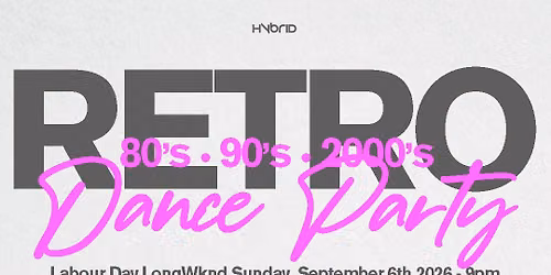 Saigon Sundays Retro 80's \u2022 90's \u2022 2000's Labour Day LongWknd Dance Party At The Piston