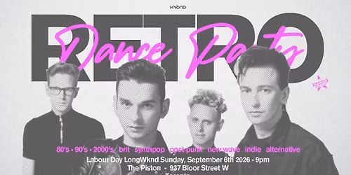 Saigon Sundays Retro 80's \u2022 90's \u2022 2000's Labour Day LongWknd Dance Party At The Piston