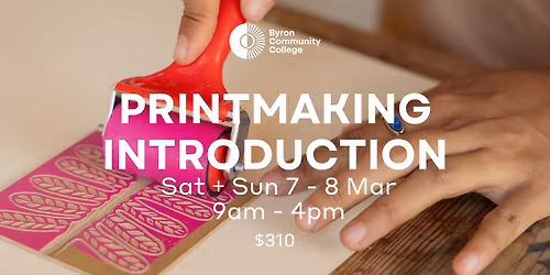 Printmaking Introduction, Sat + Sun, 7 - 8 Mar, 9am - 4pm, $310