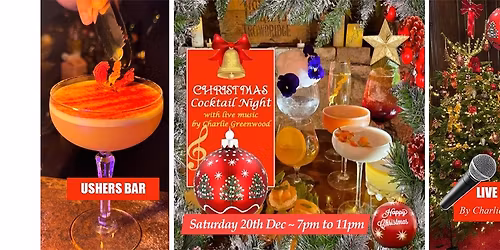 Christmas Cocktails & Dinner with Charlie Greenwood * ONLY TWO TABLES REMAINING * *