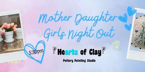 Mother Daughter Girls Night Out