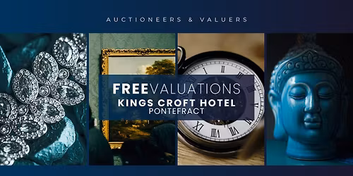 Pontefract Valuation Day: Gold, Silver, Jewellery, Watches & Antique Valuations at Kings Croft Hotel