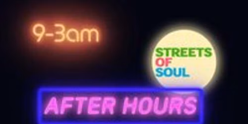 After Hours w\/ Streets Of Soul
