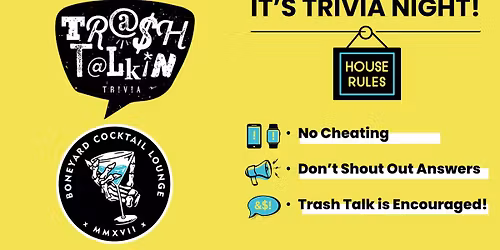 Trash Talkin Trivia @ The Boneyard