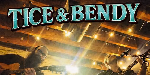 Live Music from Brian Tice & John Bendy