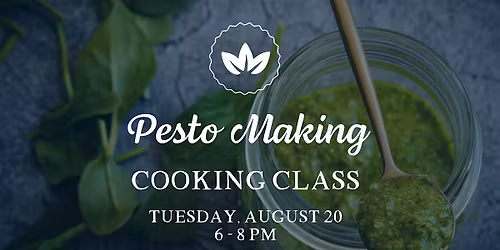 Pesto Making Cooking Class
