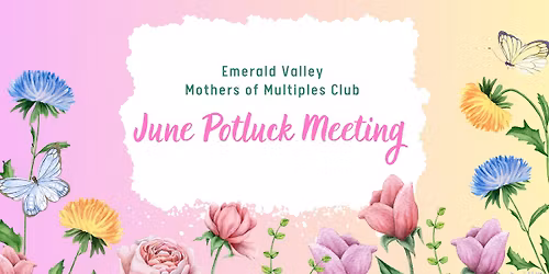 Emerald Valley June Potluck Meeting