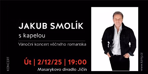 JAKUB SMOL\u00cdK S KAPELOU - V\u00e1no\u010dn\u00ed koncert
