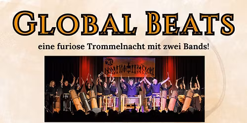 Global Beats - eine furiose Trommelnacht mit zwei Bands
