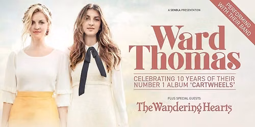 Ward Thomas - Celebrating 10 Years of Cartwheels