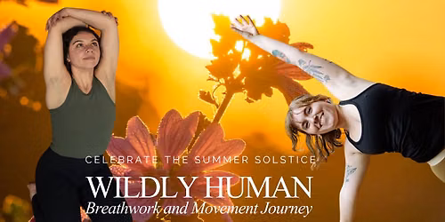 Wildly Human: Breathwork + Movement Journey