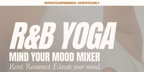 R&B Yoga: Mind Your Mood Wellness Mixer