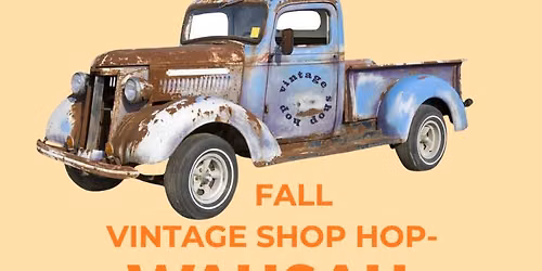 Fall Vintage Shop Hop - WAUSAU