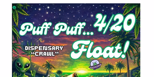 Puff Puff... Float! A 4\/20 Bud Crawl