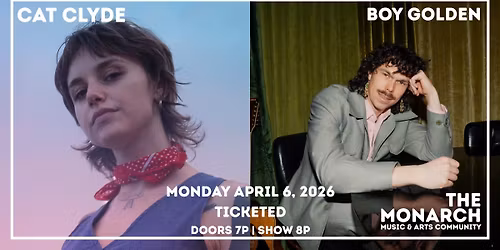 Cat Clyde and Boy Golden at The Monarch