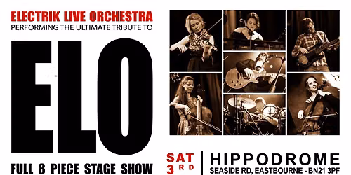Electrik Live Orchestra LIVE at Eastbourne Hippodrome 