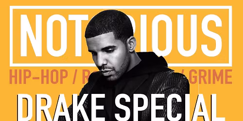 NOTORIOUS @ CHALK | DRAKE SPECIAL