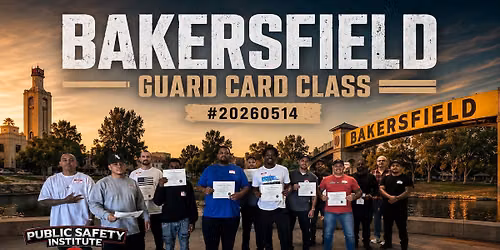 Bakersfield Security Guard Training & CCW Classes | BSIS Guard Card & Firearms Permit