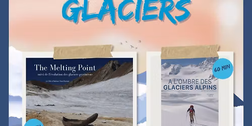 Soir\u00e9e films GLACIERS