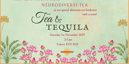 \ud83c\udf38\ud83c\udf79 The inaugural Neurodiversi-Tea: Tea & Tequila: An Afternoon Tea Fundraiser \ud83c\udf79\ud83c\udf38