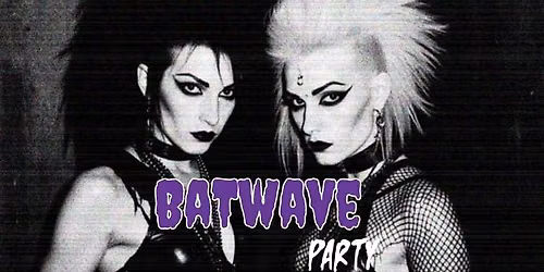 BATWAVE Party