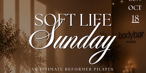 Soft Life Sunday: Pilates + Wellness at BODYBAR