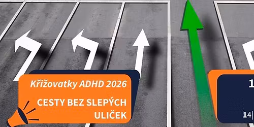 konference K\u0159i\u017eovatky ADHD: Cesty bez slep\u00fdch uli\u010dek