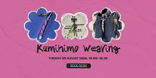 Kumihimo Weaving with Bridie Spelman