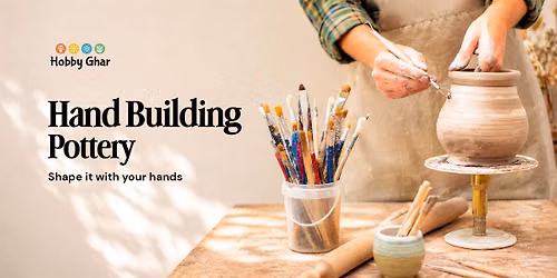 Hand Building Pottery Workshop