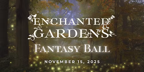 Enchanted Gardens Fantasy Ball