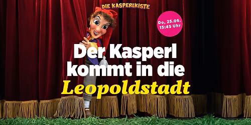 Der Kasperl kommt in die Leopoldstadt