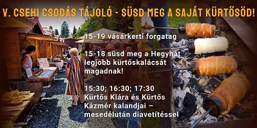 🥖SÜSD MEG A SAJÁT KÜRTŐSÖD!🥖-🌺V. Csehi Csodás Tájoló🌺 – Vásárkerti forgatag🍎 – NAGY Piac☝