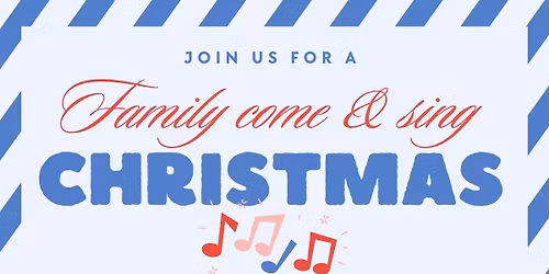 Family come & sing Christmas