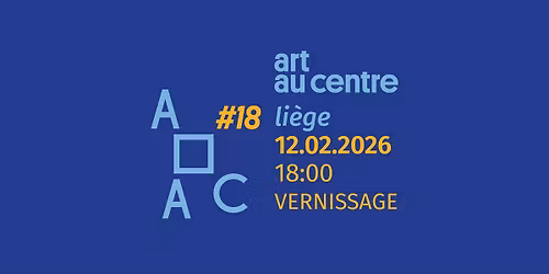 Vernissage x visite guid\u00e9e\uff5cArt au Centre #18 - Li\u00e8ge