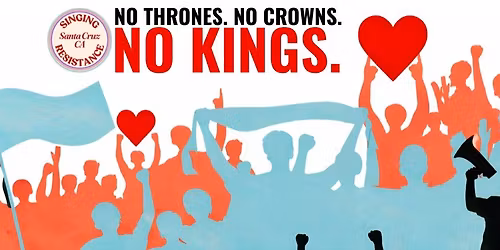 Singing Resistance Santa Cruz NoKings Demonstration