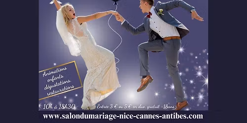Salon du Mariage & de la F\u00eate d'Antibes \/ Juan-les-Pins