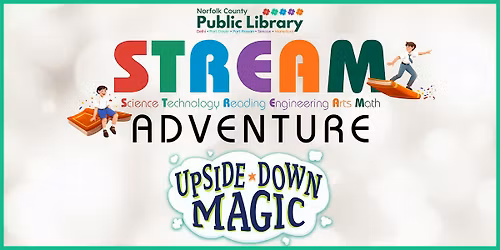 Upside Down Magic STREAM Adeventure at the Port Dover Branch!