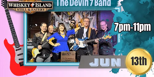 The Devin 7 Band playing LIVE at Whiskey Island Still & Eatery Jun 13th for FREE