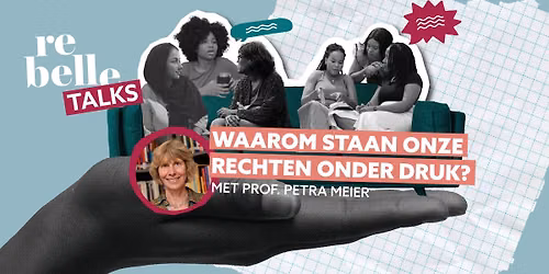 Rebelle Talks - Waarom staan onze rechten onder druk? - Gent