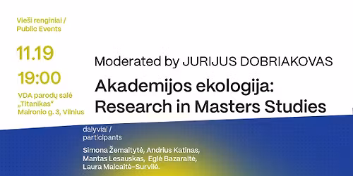 Akademijos ekologija: d\u0117stymas ir tyrimai meno magistrant\u016bros studijose