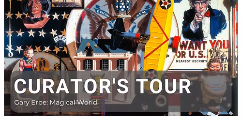 Curator's Tour - Gary Erbe: Magical World