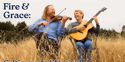 Fire & Grace: Celtic Meets Classical - The Classical Series