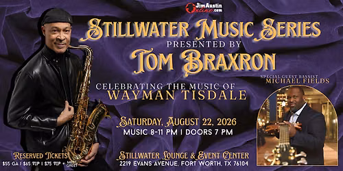 Stillwater Music Series Presented by Tom Braxton - featuring Michael Fields