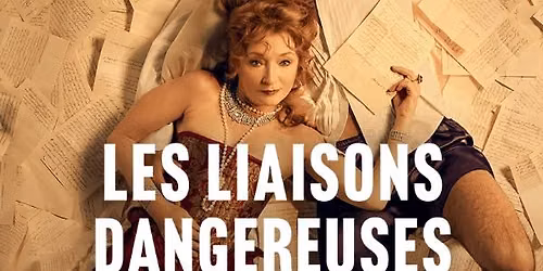 \ud83c\udfad National Theatre Live: Les Liaisons Dangereuses