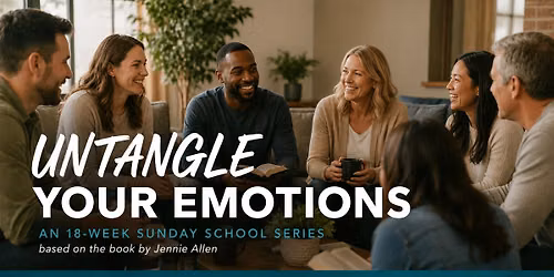Untangle Your Emotions Sunday School Study at Connect Church Begins in August