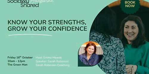 Harborne Birmingham Socially Shared - Know Your Strengths, Grow Your Confidence