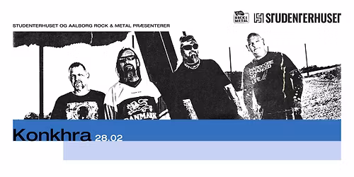 Konkhra + support \/\/ Studenterhuset, Aalborg