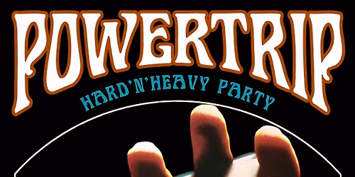 Powertrip \u2020 Hard'N'Heavy Party \u2020 Schwarzer Keiler Stuttgart