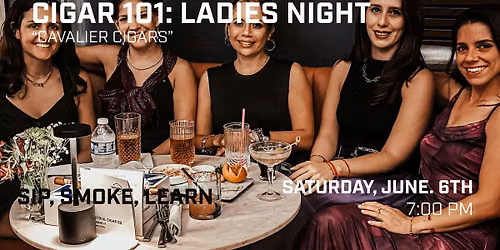 Cigar 101:Ladies Night by Cavalier Cigars